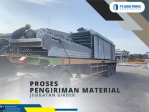 Proses Pengiriman Material Jembatan Girder